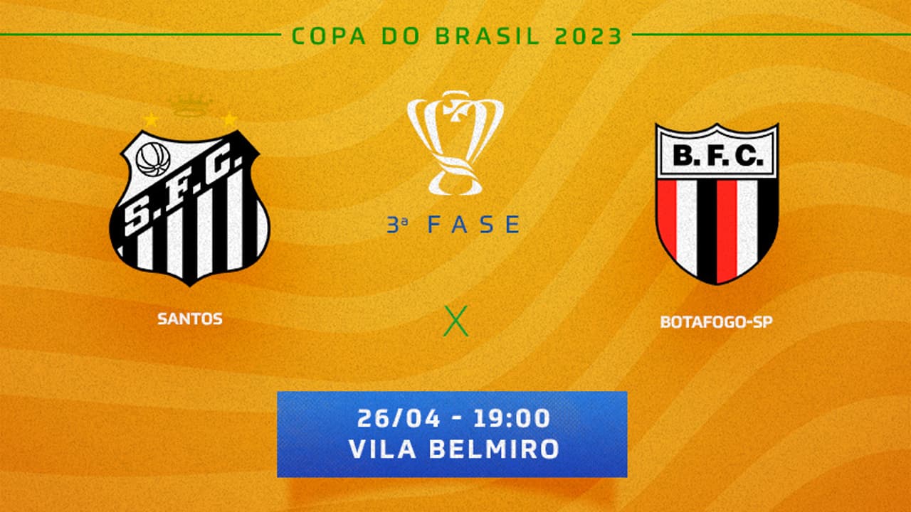 Santos x Botafogo-SP: onde assistir, desfalques e possíveis eliminatórias da Copa do Brasil