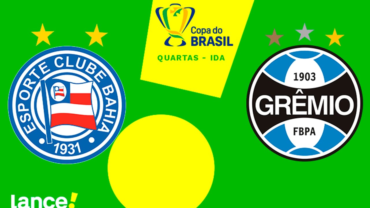 Bahia x Grêmio: onde assistir ao vivo, horário e escalações do jogo de hoje da Copa do Brasil